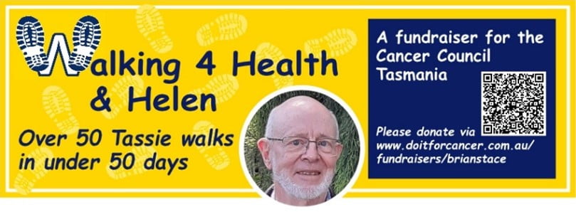 Walking for health and Helen - a challenge of Tassie walks as a fundraiser to fight cancer and support walking » HCi